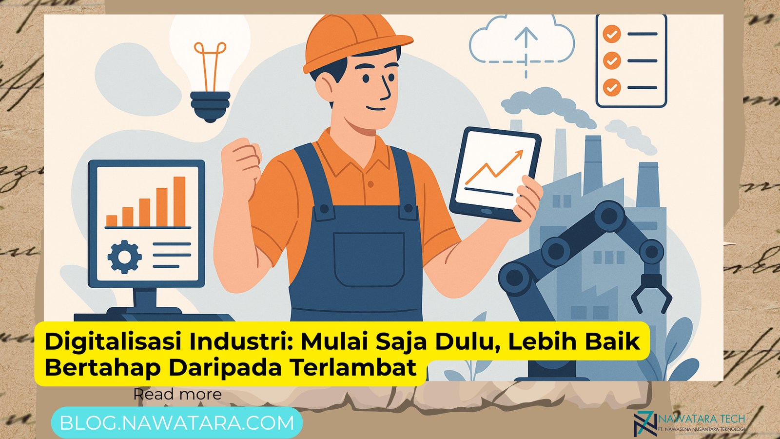 Digitalisasi Industri: Jangan Tunggu Sempurna, Mulai Saja Bertahap — Sebelum Terlambat